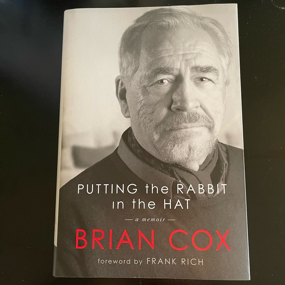 Putting The Rabbit in the Hat A Memoir By Brian Cox January 2022 Hardcover